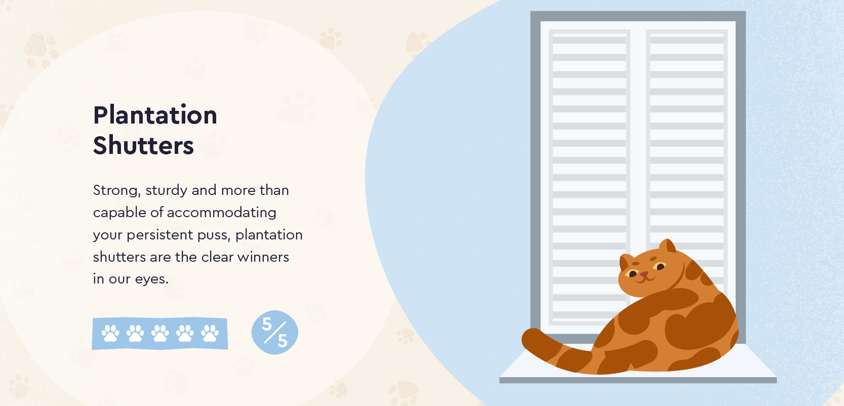 Plantation Shutters are great for cat owners
